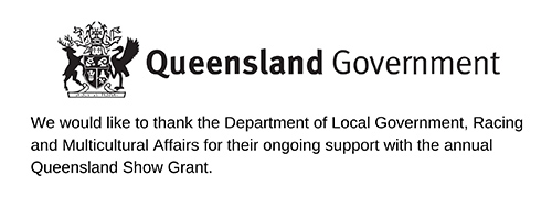 We would like to thank the Qld Government for the annual government show grant.